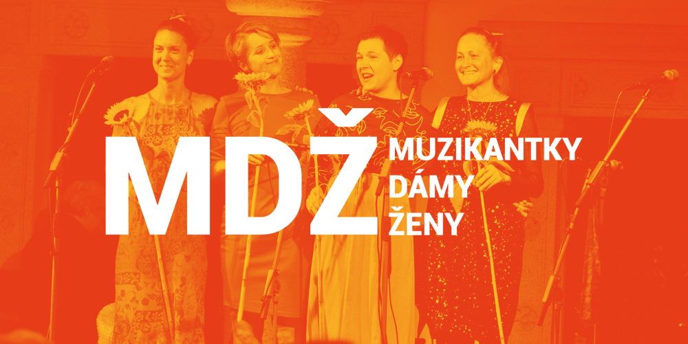  MDŽ - Muzikantky, dámy, ženy