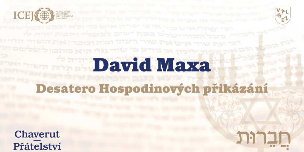 ZÁZNAM: David Maxa: Desatero Hospodinových přikázání
