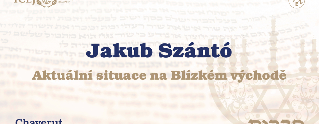 Jakuba Szántó: Aktuální situace na Blízkém východě