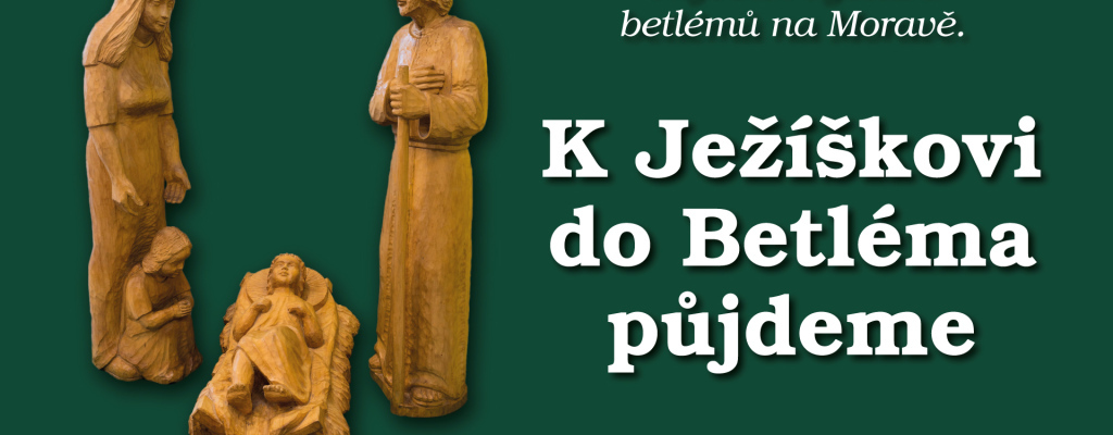 K Ježíškovi do Betléma půjdeme