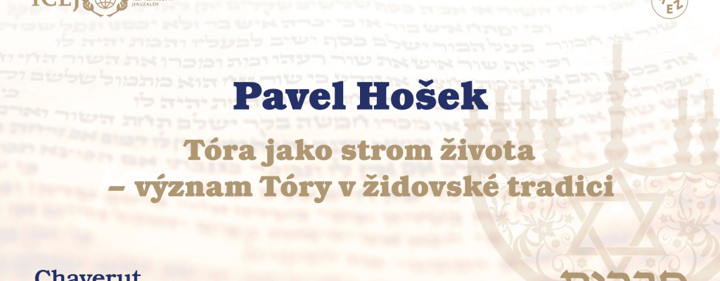 ZÁZNAM: Pavel Hošek: Tóra jako strom života– význam Tóry v židovské tradici