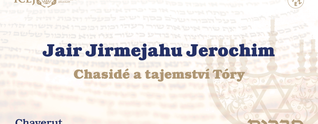 Jair Jirmejahu Jerochim – Chasidé a tajemství Tóry