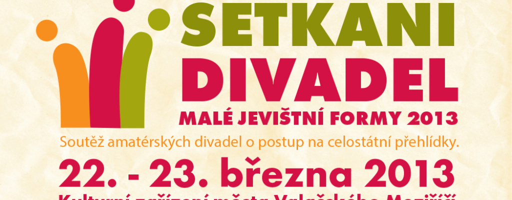 Setkání divadel - Malé jevištní formy 2013