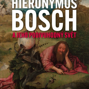 EOS: Hieronymus Bosch a jeho podivuhodný svět