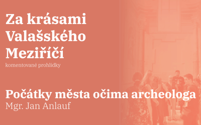 Počátky města očima archeologa