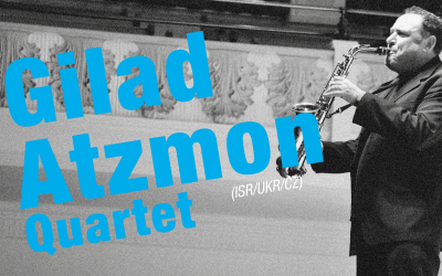 Gilad Atzmon Quartet (ISR/UKR/CZ)