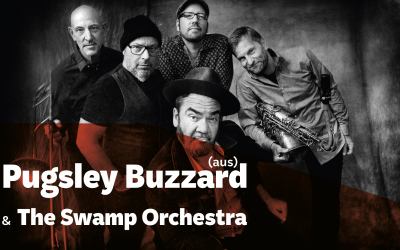 Pugsley Buzzard & The Swamp Orchestra (AUS)