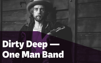 Dirty Deep — One Man Band (fr)