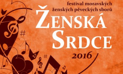 Festival moravských ženských pěveckých sborů ŽENSKÁ SRDCE 2016