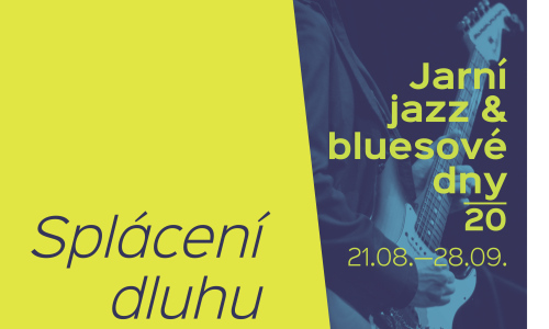 Jarní jazz & bluesové dny – Splácení dluhu