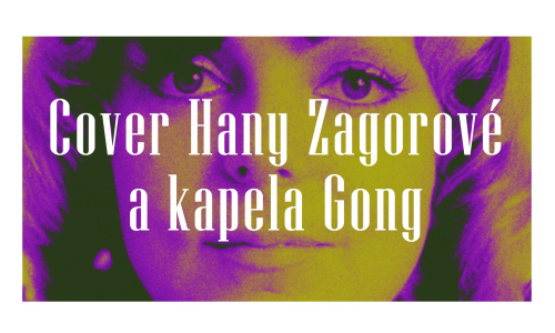 Cover Hany Zagorové a kapela Gong