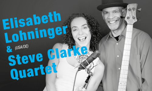 Elisabeth Lohninger / Steve Clarke Quartet (USA/DE)