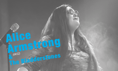 Alice Armstrong & The Bladderstones (NGA/PRT/London, UK/CZ)