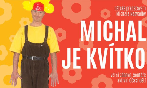 Michal je kvítko