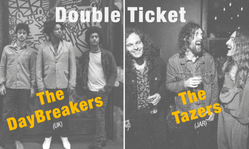 The DayBreakers (UK) & The Tazers (JAR)