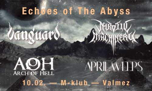 Vanguard // Neurotic Machinery // Arch of Hell // April Weeps