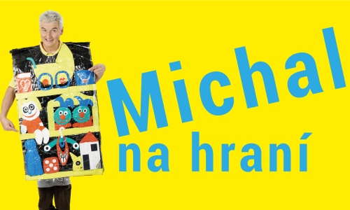 Michal na hraní