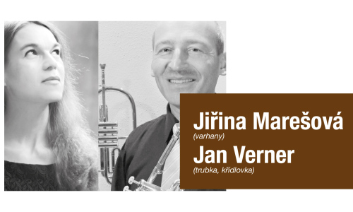 Jiřina Marešová (varhany) / Jan Verner (trubka, křídlovka)
