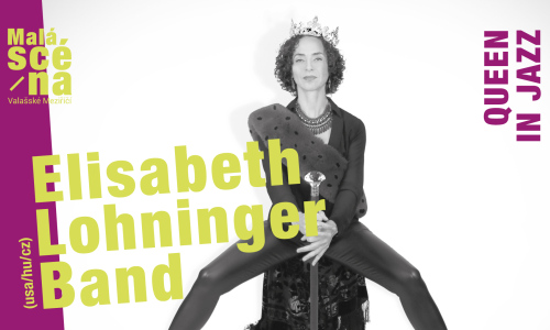 Elisabeth Lohninger Band – Queen in Jazz (USA/CZ/HU) 