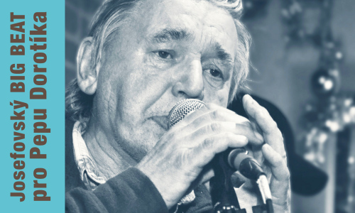 Josefovský BIG BEAT pro Pepu Dorotíka