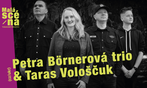 Petra Börnerová trio & Taras Vološčuk (CZ/UKR)