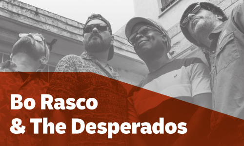 Bo Rasco & The Desperados  (blues & funk) (IT)