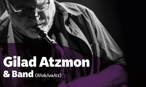 Gilad Atzmon & Band (il/uk/cz/ua)