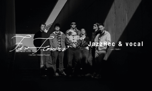 Few Flowers a jazzHec & vocal