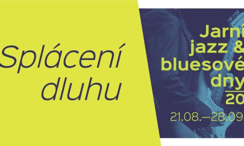 Jarní jazz & bluesové dny budou „splácet dluhy