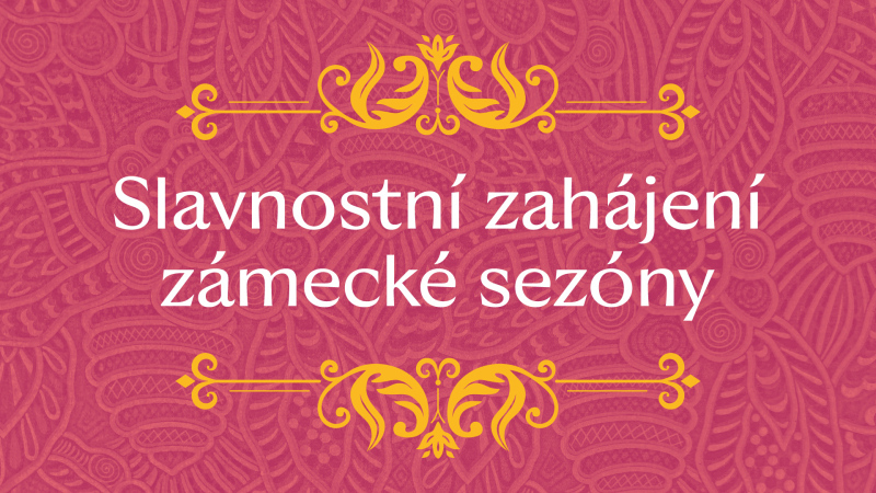 Slavnostní zahájení zámecké sezóny