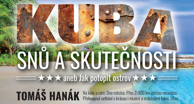Tomáš Hanák: Kuba snů a skutečnosti