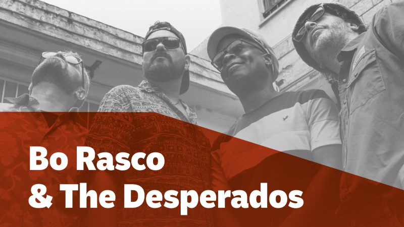 Bo Rasco & The Desperados  (blues & funk) (IT)