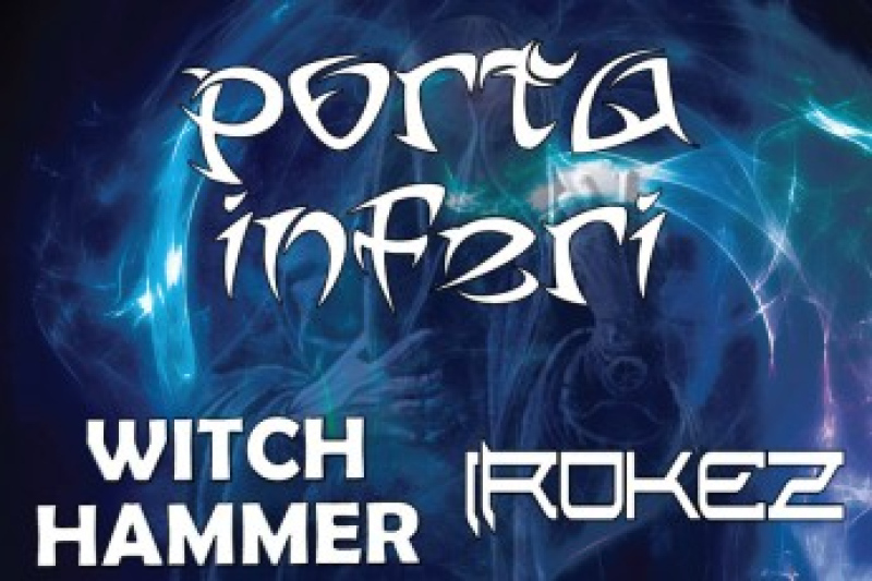 Porta Inferi + Witch Hammer + Irokez