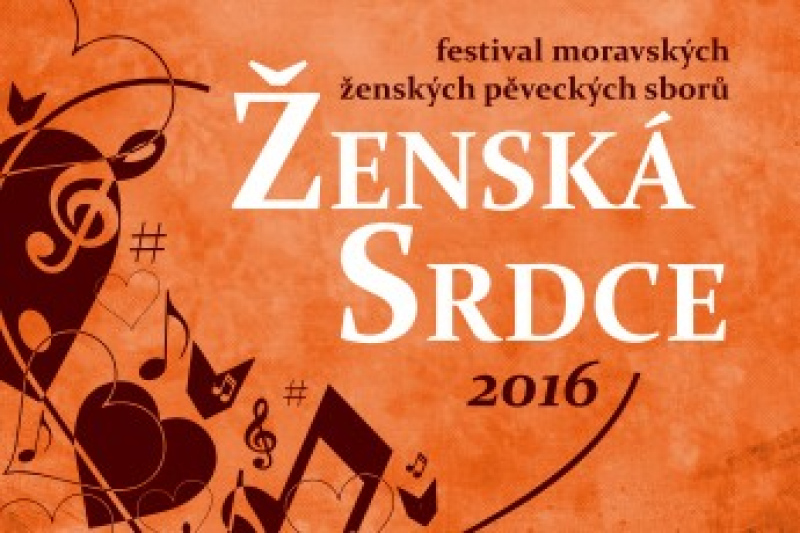 Festival moravských ženských pěveckých sborů ŽENSKÁ SRDCE 2016