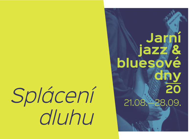 Jarní jazz & bluesové dny – Splácení dluhu