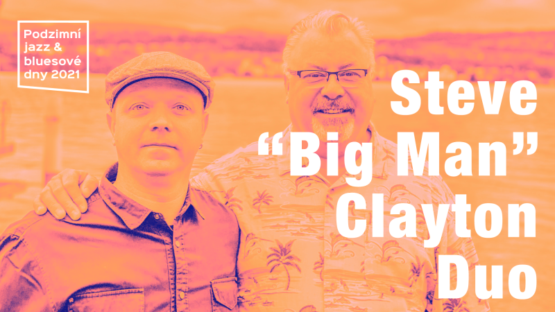 Steve "Big Man" Clayton Duo (UK/CZ)