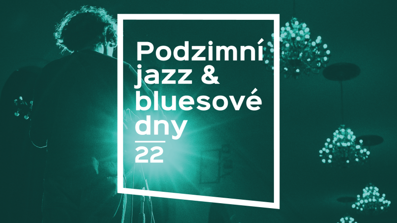 Podzimní jazz & bluesové dny 2022