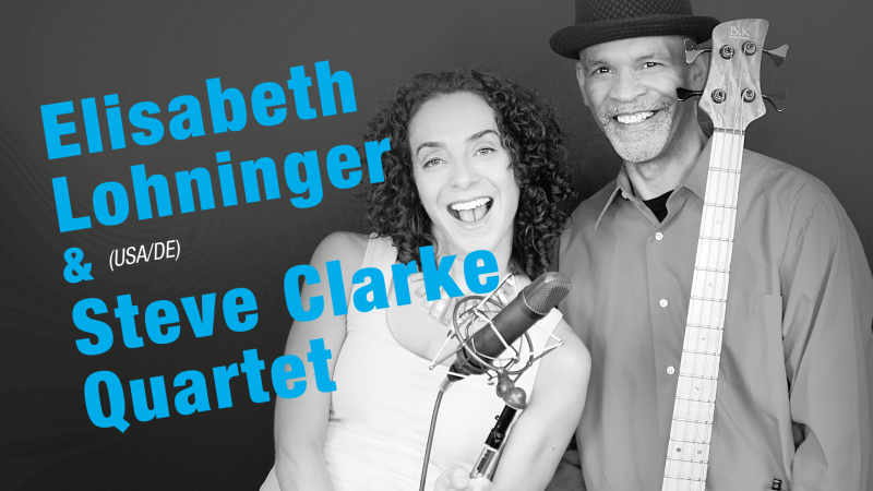 Elisabeth Lohninger / Steve Clarke Quartet (USA/DE)