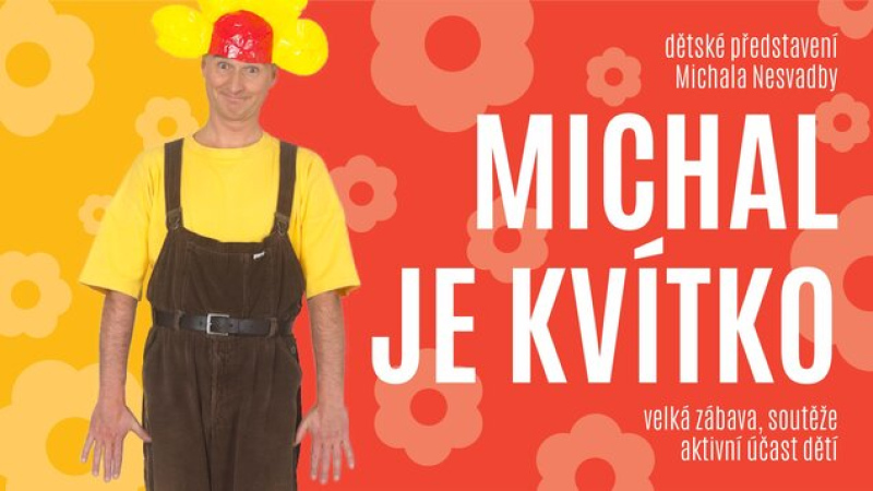 Michal je kvítko