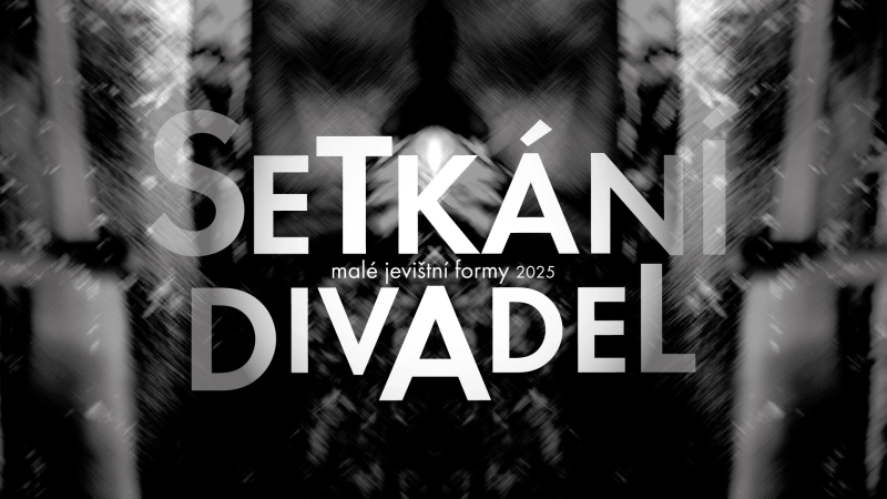 Setkání divadel – Malé jevištní formy 2025