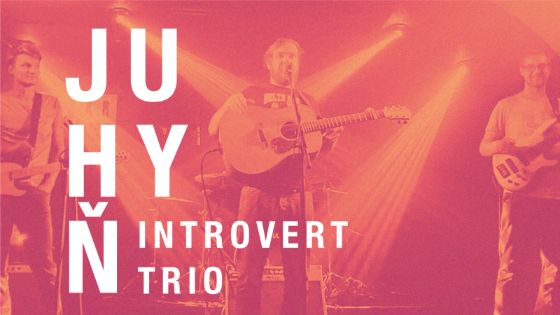 Juhyň Introvert Trio