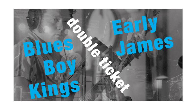 DOUBLE TICKET: Blues Boy Kings (15.10) a Early James (16.10)