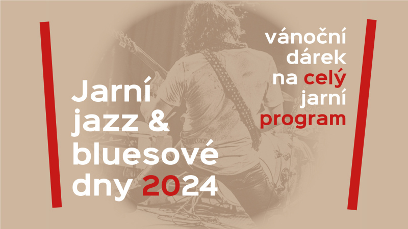 Jarní jazz & bluesové dny 2024 — CELÝ PROGRAM