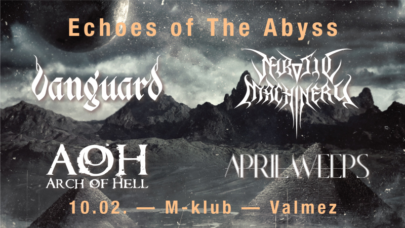 Vanguard // Neurotic Machinery // Arch of Hell // April Weeps