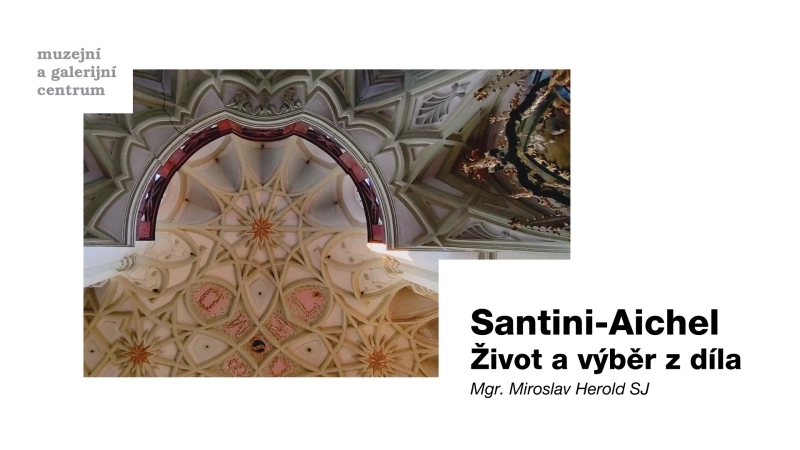 Santini - Aichel: Život a výběr z díla