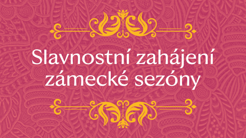 Slavnostní zahájení zámecké sezóny